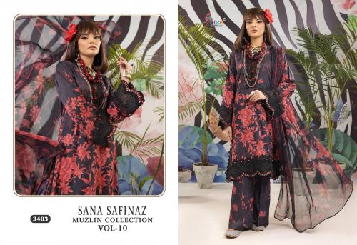 SHREE FAB SANA SAFINAZ MUZLIN COLLECTION VOL-10 3403 Price - CHIFFON DUP - 630, COTTON DUP - 680