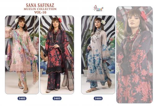 SHREE FAB SANA SAFINAZ MUZLIN COLLECTION VOL-10 3402 TO 3404 Price - CHIFFON DUP - 1890, COTTON DUP - 2040